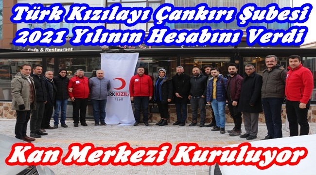 Türk Kızılayı Çankırı Şubesi 2021 Yılının Hesabını Verdi
